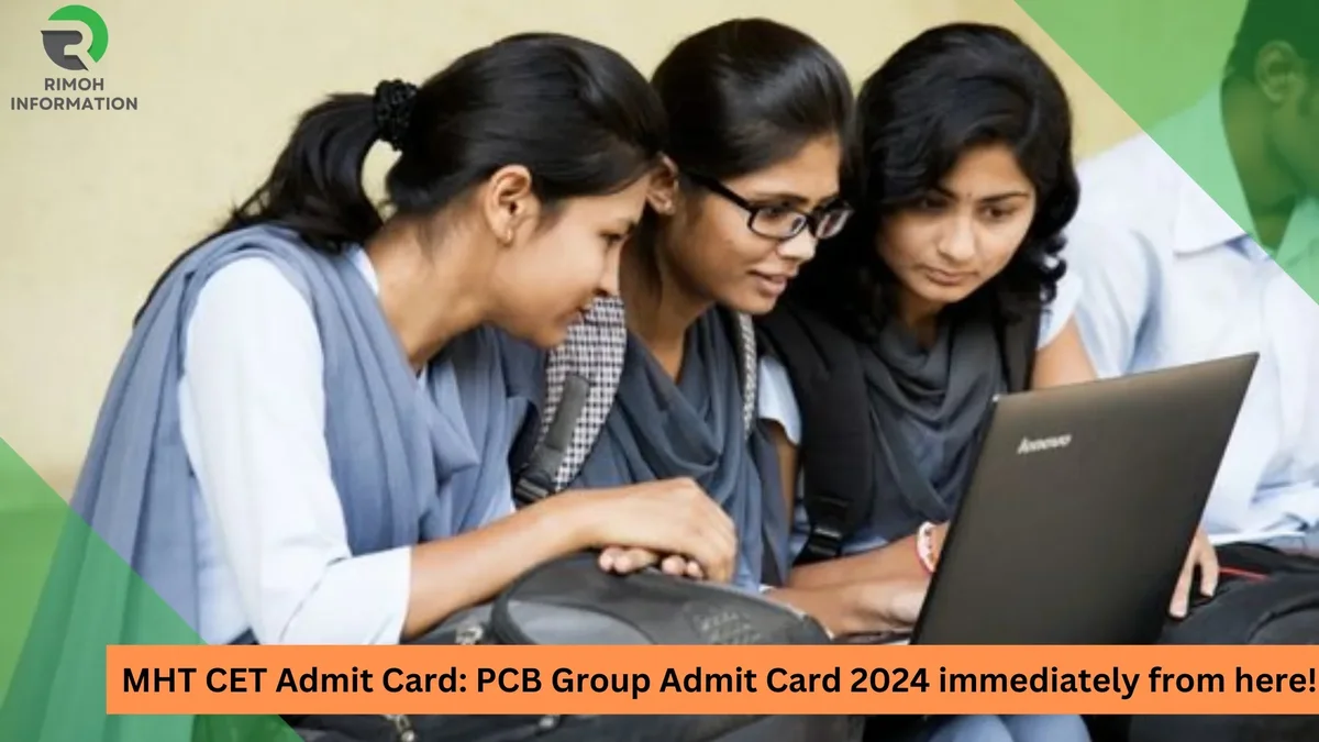 MHT CET Admit Card: PCB Group Admit Card 2024 immediately from here!