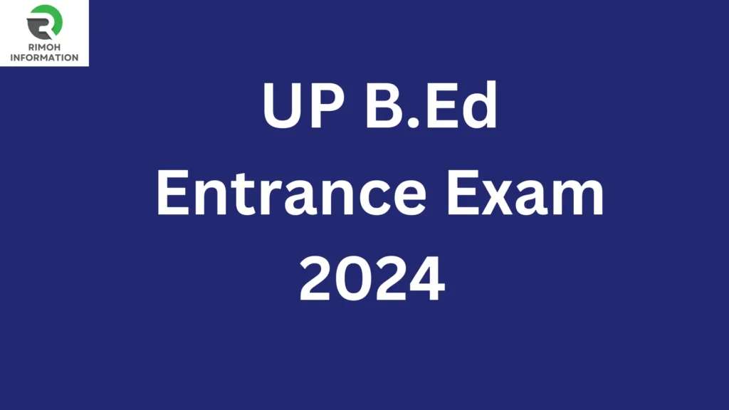 UP B.Ed Entrance Exam 2024 