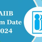 CAIIB Exam Date 2024: Syllabus,Full information regarding Registration Fee.