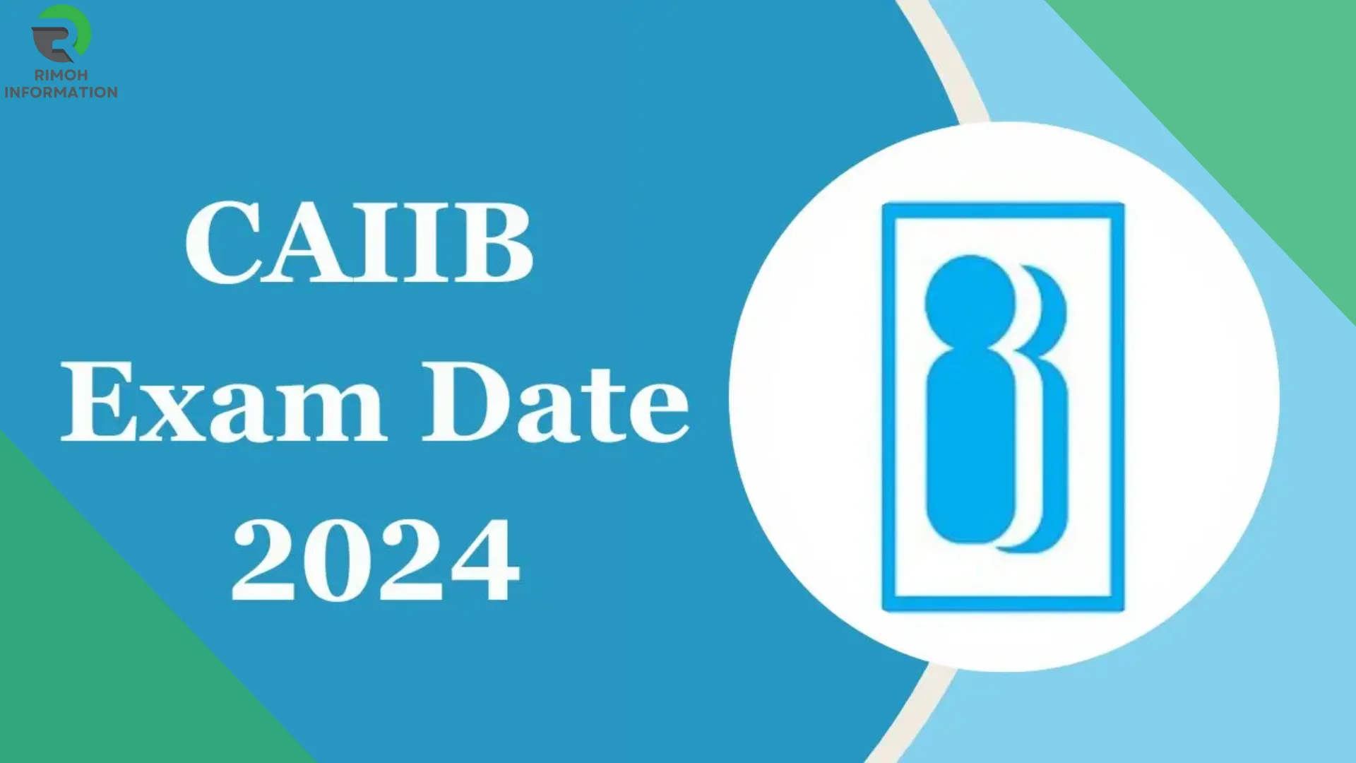 CAIIB Exam Date 2024: Syllabus,Full information regarding Registration Fee.