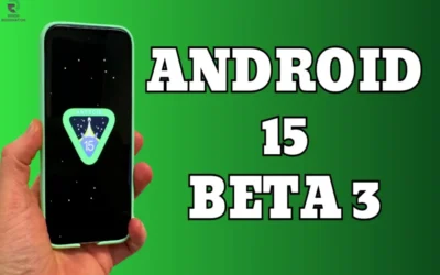 Android 15 Beta 3: Google Releases Android 15 Beta 3 with These New Features to Enhance User Experience!